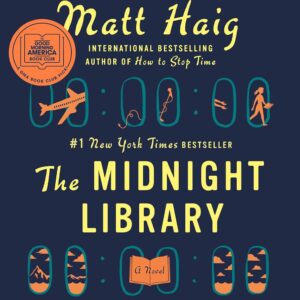 The Midnight Library: A GMA Book Club Pick: A Novel (The Midnight World)